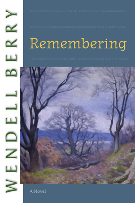Remembering - Wendell Berry