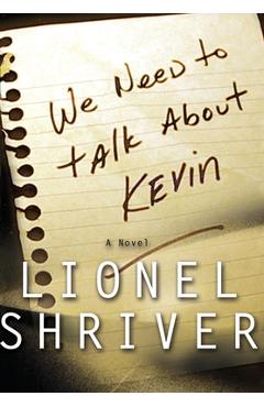 Coperta cărții 'We Need to Talk about Kevin - Lionel Shriver'