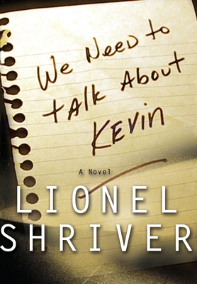 Coperta cărții 'We Need to Talk about Kevin - Lionel Shriver'