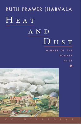 Heat and Dust - Ruth Prawer Jhabvala