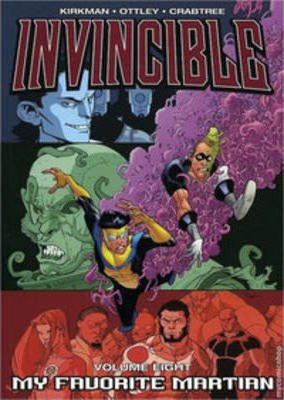 Invincible Volume 8: My Favorite Martian - Robert Kirkman