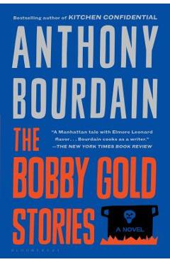 Coperta cărții 'The Bobby Gold Stories - Anthony Bourdain'