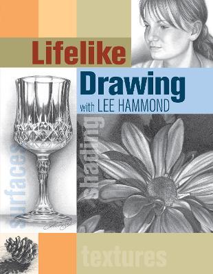 Lifelike Drawing with Lee Hammond - Lee Hammond