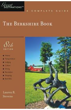 Coperta cărții 'Explorer's Guide Berkshire: A Great Destination - Lauren R. Stevens'