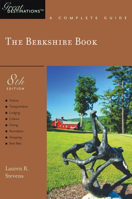 Explorer's Guide Berkshire: A Great Destination - Lauren R. Stevens