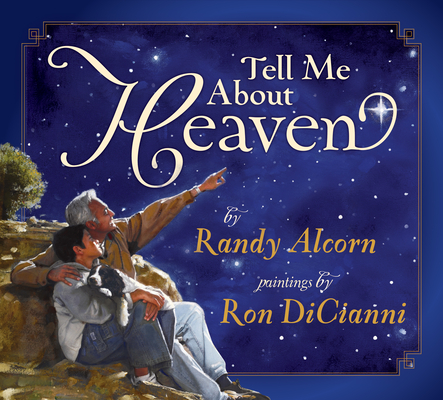 Tell Me about Heaven - Randy Alcorn