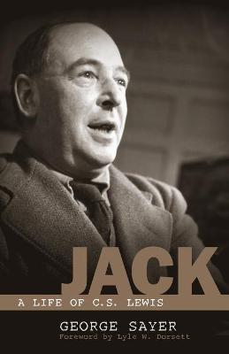 Jack: A Life of C. S. Lewis - George Sayer