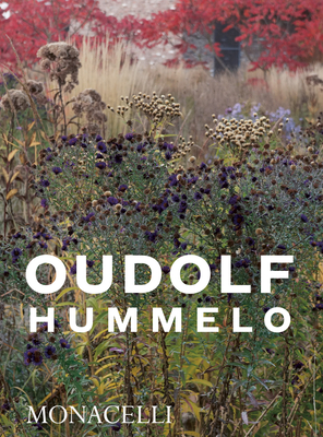 Hummelo: A Journey Through a Plantsman's Life - Piet Oudolf