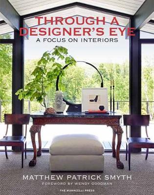 Through a Designer's Eye: A Focus on Interiors - Matthew Patrick Smyth