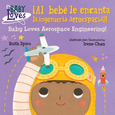 �al Beb� Le Encanta La Ingenier�a Aeroespacial! - Ruth Spiro