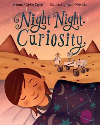 Night Night, Curiosity - Brianna Caplan Sayres