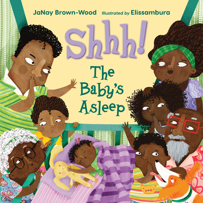 Shhh! the Baby's Asleep - Janay Brown-wood