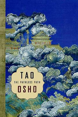 Tao: The Pathless Path: The Pathless Path - Osho