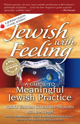 Jewish with Feeling: A Guide to Meaningful Jewish Practice - Zalman Schachter-shalomi