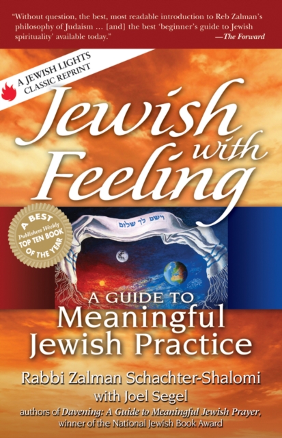 Jewish with Feeling: A Guide to Meaningful Jewish Practice - Zalman Schachter-shalomi