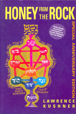 Honey from the Rock: An Easy Introduction to Jewish Mysticism - Lawrence Kushner