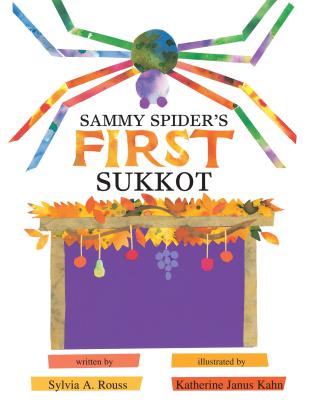 Sammy Spider's First Sukkot - Sylvia A. Rouss