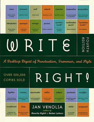 Write Right!: A Desktop Digest of Punctuation, Grammar, and Style - Jan Venolia