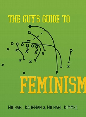The Guy's Guide to Feminism - Michael Kaufman