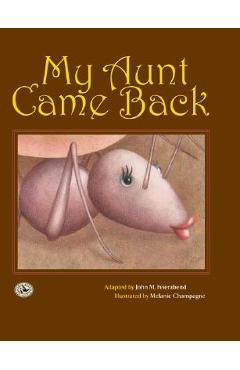 Poza produsului My Aunt Came Back - John M. Feierabend