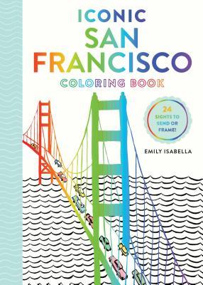 Iconic San Francisco Coloring Book - Emily Isabella