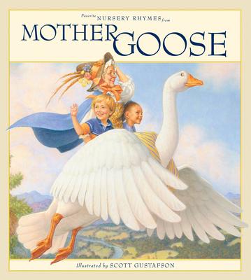 Favorite Nursery Rhymes from Mother Goose - Scott Gustafson
