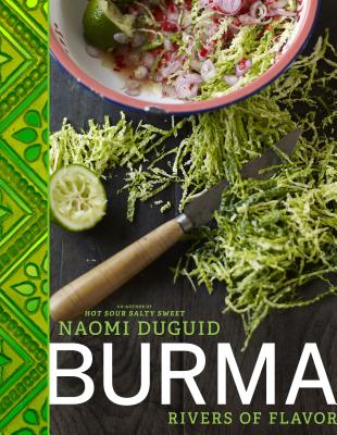 Burma: Rivers of Flavor - Naomi Duguid