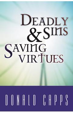 Coperta cărții 'Deadly Sins and Saving Virtues - Donald Capps'
