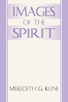 Images of the Spirit - Meredith G. Kline