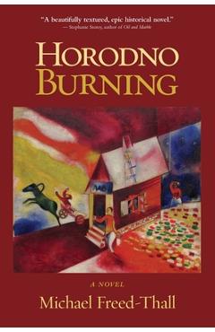 Coperta cărții 'Horodno Burning - Michael Freed-thall'