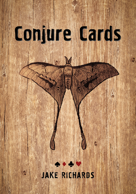 Conjure Cards: Fortune-Telling Card Deck and Guidebook - Jake Richards