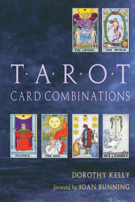Tarot Card Combinations - Dorothy Kelly