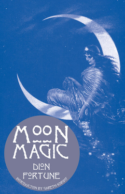 Moon Magic - Dion Fortune