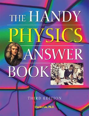 The Handy Physics Answer Book - Charles Liu