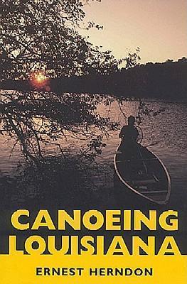 Canoeing Louisiana - Ernest Herndon