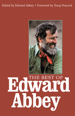 The Best of Edward Abbey - Edward Abbey