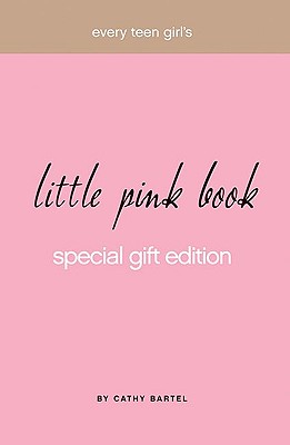 Every Teen Girl's Little Pink Book - Cathy Bartel