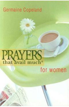 Coperta cărții 'Prayers That Avail Women P.E. - Germaine Copeland'