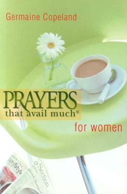 Coperta cărții 'Prayers That Avail Women P.E. - Germaine Copeland'