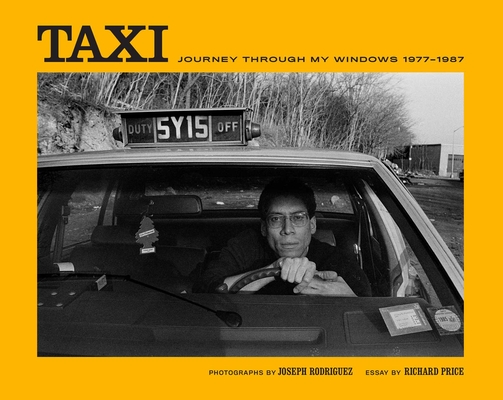 Taxi: Journey Through My Windows 1977-1987 - Joseph Rodriguez