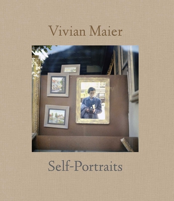 Vivian Maier: Self-Portraits - Vivian Maier