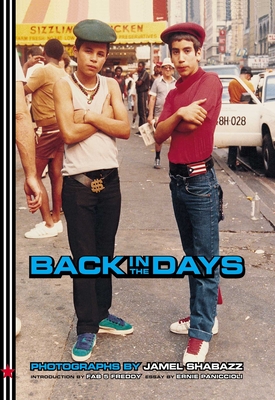 Back in the Days - Jamel Shabazz