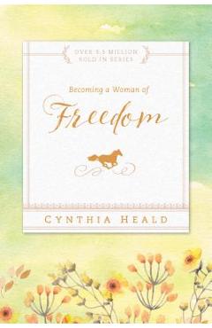 Coperta cărții 'Becoming a Woman of Freedom - Cynthia Heald'