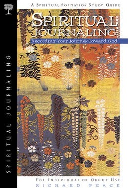 Spiritual Journaling: Recording Your Journey Toward God - Richard Peace