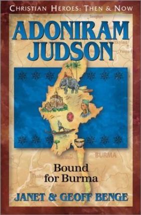 Adoniram Judson: Bound for Burma - Janet Benge