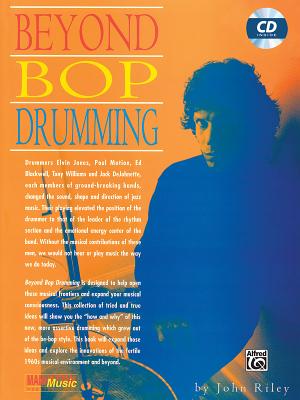 Beyond Bop Drumming: Book & CD [With CD] - John Riley