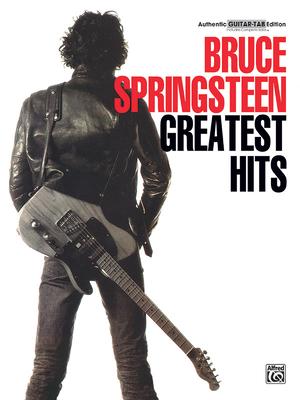 Bruce Springsteen -- Greatest Hits: Authentic Guitar Tab - Bruce Springsteen