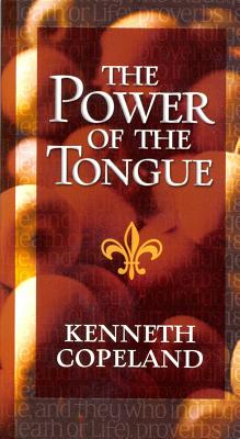Power of the Tongue - Kenneth Copeland
