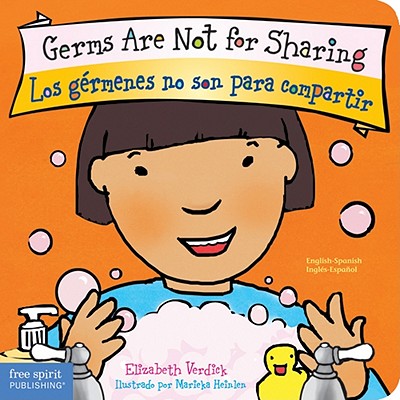 Germs Are Not for Sharing / Los G�rmenes No Son Para Compartir - Elizabeth Verdick