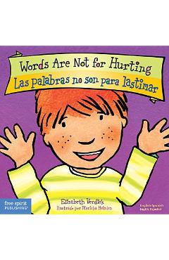 Coperta cărții 'Words Are Not for Hurting / Las Palabras No Son Para Lastimar - Elizabeth Verdick'